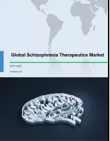 Global Schizophrenia Therapeutics Market 2017-2021